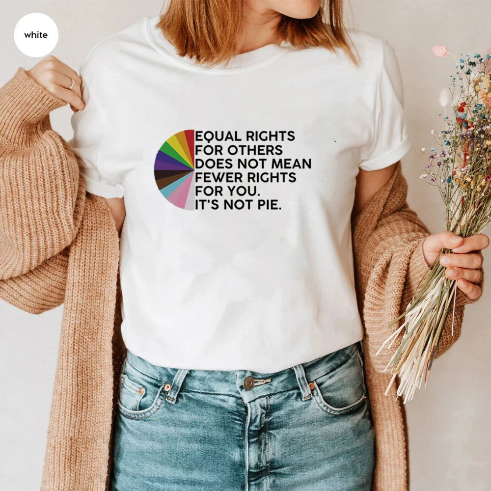 Equal Rights for Others Does Not Mean Fewer Rights for You Shirt It Not Pie Shirt LGBT Rainbow Black Rainbow Transgender Shirt